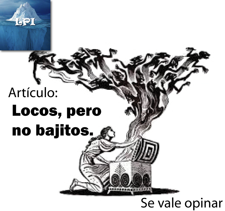 Locos, pero no bajitos