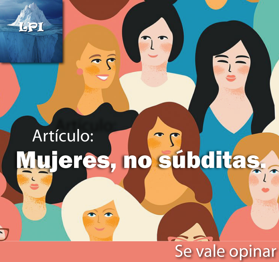Mujeres, no súbditas