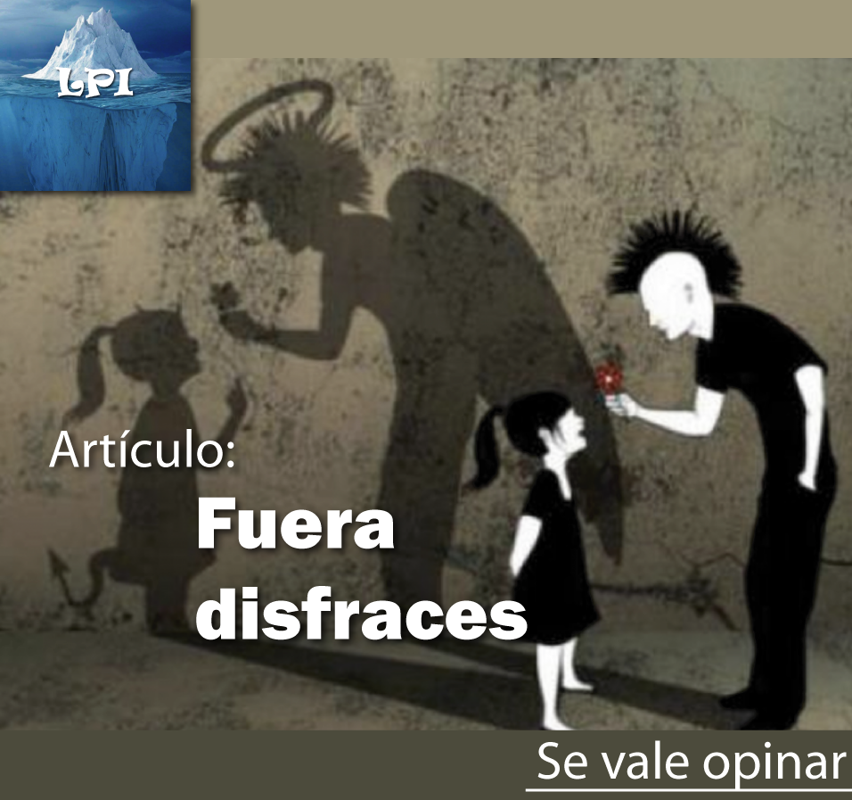 Fuera disfraces