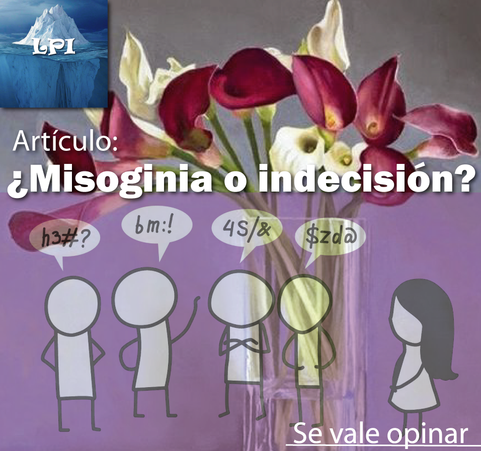 ¿Misoginia o indecisión?