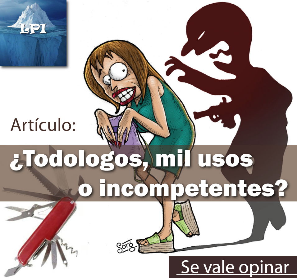 ¿Todólogos, mil usos o imcompetentes?